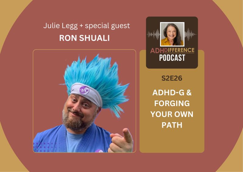 S2E26 ADHD-G & Forging Your Own Path + guest Ron Shuali