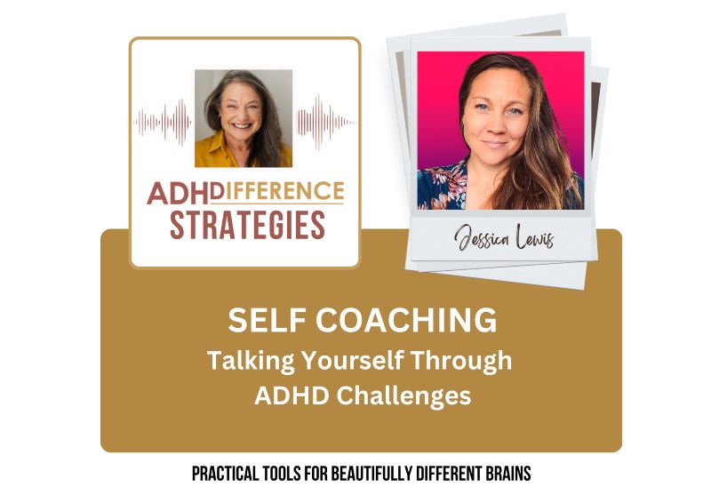 Self Coaching - Talking Yourself Through ADHD Challenges, ADHD Strategies