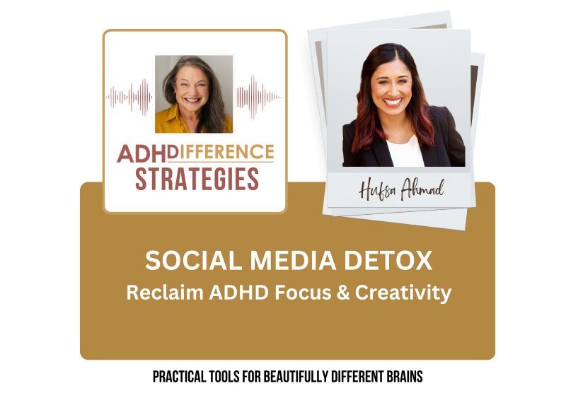 Social Media Detox - Reclaim ADHD Focus & Creativity, ADHDifference Strategies