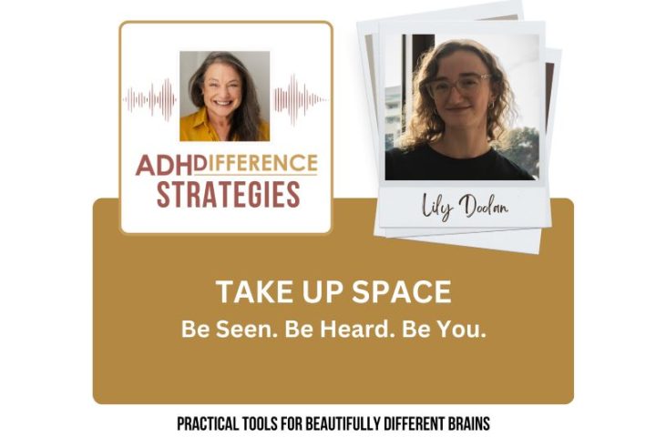 Take Up Space, ADHDifference Strategies