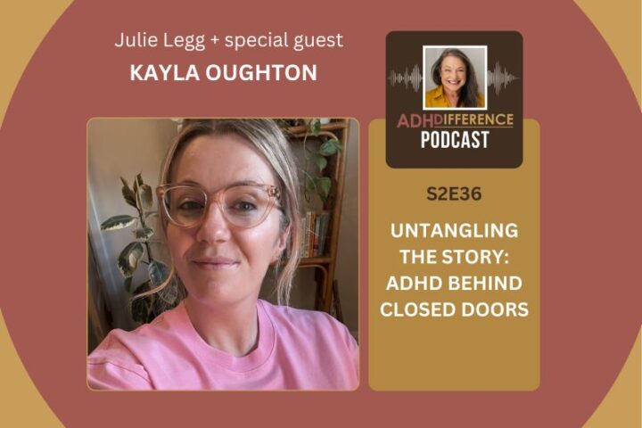 S2E36 - Untangling the Story: ADHD Behind Closed Doors, ADHDifference Podcast