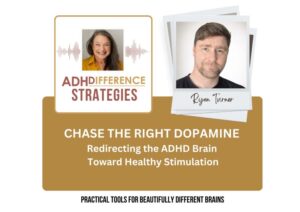 Chase The Right Dopamine - Redirecting the ADHD Brain Toward Healthy Stimulation