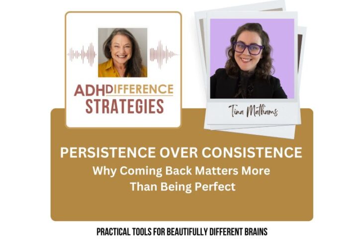 Persistence over Consistence - Why Coming Back Matters More than Being Perfect, ADHDifference Strategies