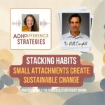 Stacking Habits, ADHDifference Strategies