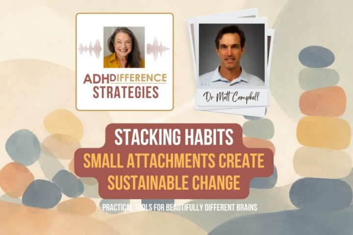 Stacking Habits, ADHDifference Strategies
